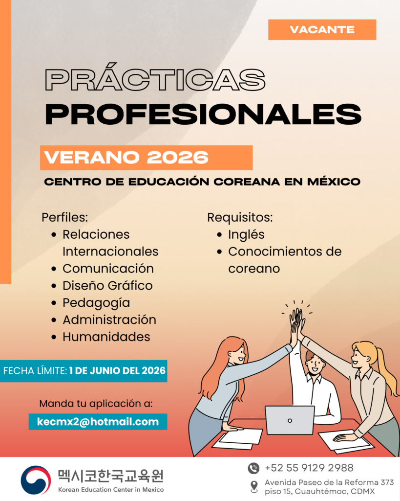 Convocatoria de prácticas profesionales Verano 2026 del Centro de Educación Coreana en México para estudiantes universitarios en CDMX